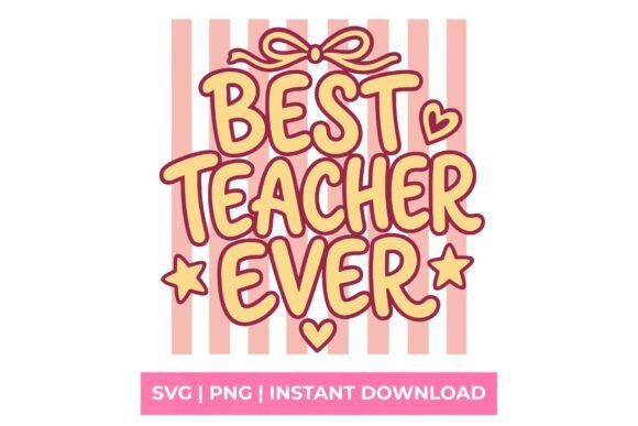 Best Teacher Ever Retro Pink Striped SVG for Graphics and T-Shirt Designs
