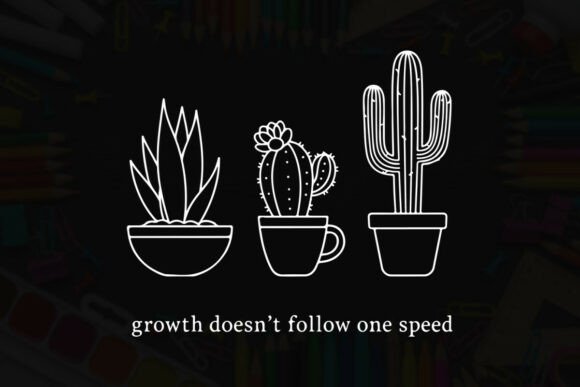 Growth Doesn t Follow One Speed Cactus Graphics & T-Shirt Designs