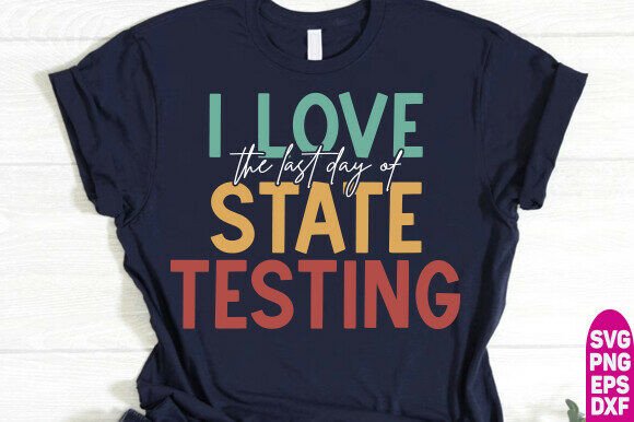 I Love State Testing SVG: Fun Graphics for T-Shirt Designs