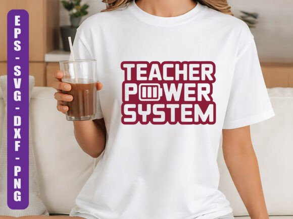 Teacher Power System: Graphics & T-Shirt Designs
