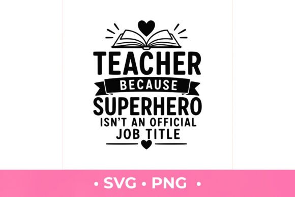 Teacher Superhero Job Title SVG for Graphics and T-Shirt Designs