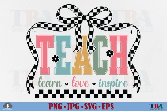 Teacher, Teach Learn Love Inspire SVG for T-Shirt Graphics