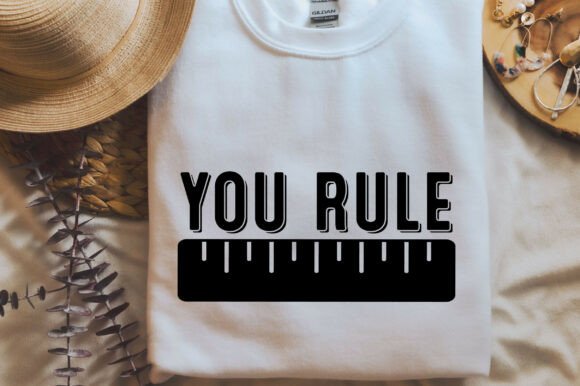 You Rule Teacher Graphics for T-Shirt Designs